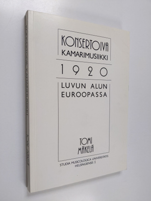 Tomi Mäkelä : Konsertoiva kamarimusiikki 1920-luvun alun ...