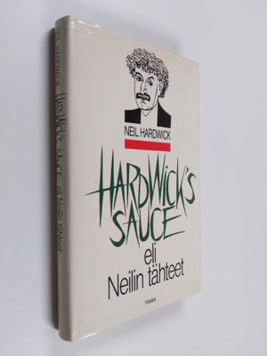 Neil Hardwick : Hardwick's sauce, eli, Neilin tähteet : p...