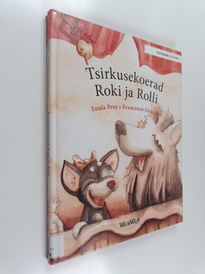 Tuula Pere : Tsirkusekoerad Roki ja Rolli (Estonian Edition)