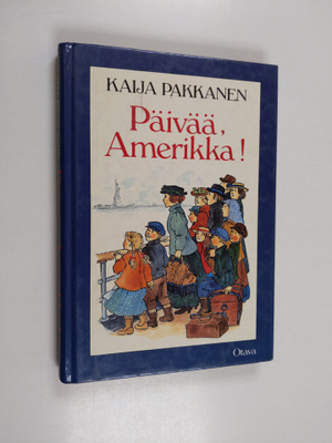 Kaija Pakkanen : Päivää, Amerikka!