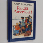 Kaija Pakkanen : Päivää, Amerikka! - pikkukuva 1