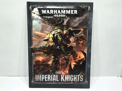 WH40K - Imperial Knights Codex (8th Edition, 2018)