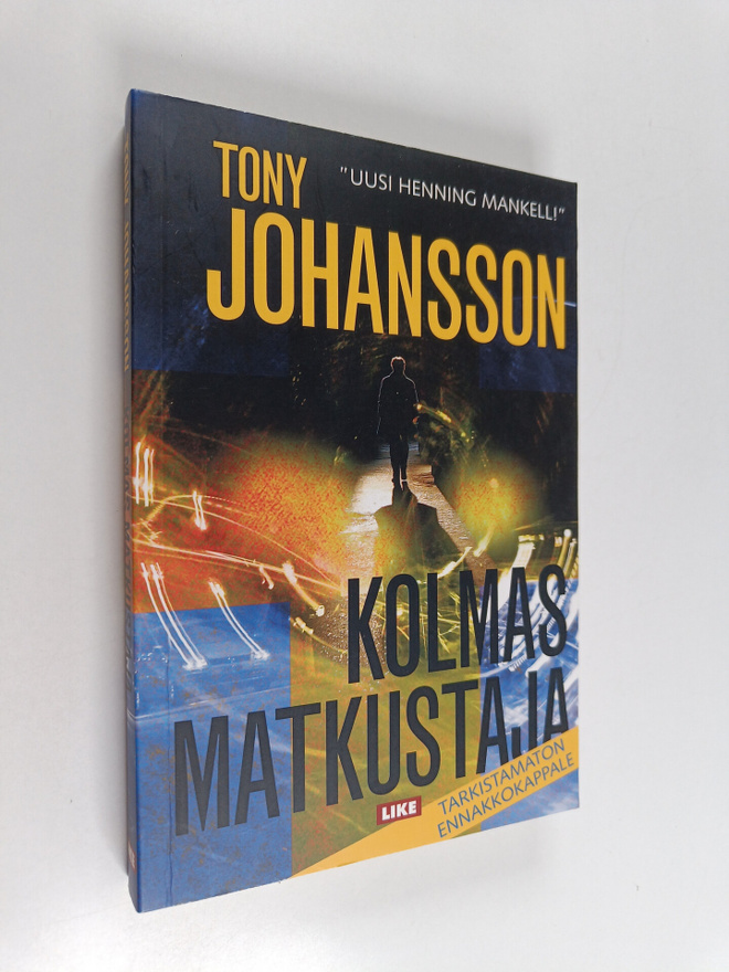 Tony Johansson : Kolmas matkustaja (tarkistamaton ennakko...