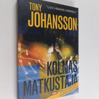 Tony Johansson : Kolmas matkustaja (tarkistamaton ennakko... - pikkukuva 1