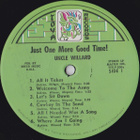 UNCLE WILLARD ~ Just One More Good Time ~ LP - pikkukuva 3