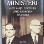 Ahti Karjalainen - Jukka Tarkka: Presidentin ministeri. 2p. - pikkukuva 1
