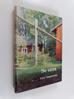 Se siitä : tuli yhrestoist : mäntsäläisten kirja mäntsälä...