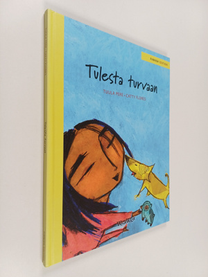 Tuula Pere : Tulesta turvaan