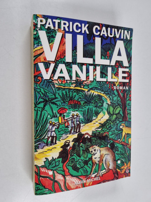 Patrick Cauvin : Villa Vanille - roman