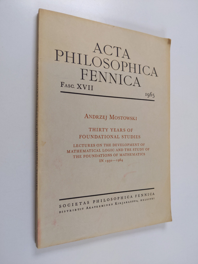 Andrzej Mostowski : Thirty years of foundational studies ...
