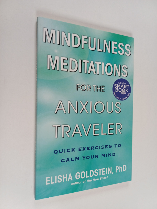 Elisha Goldstein : Mindfulness Meditations for the Anxiou...