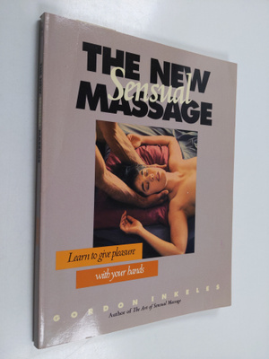 Gordon Inkeles : The New Sensual Massage