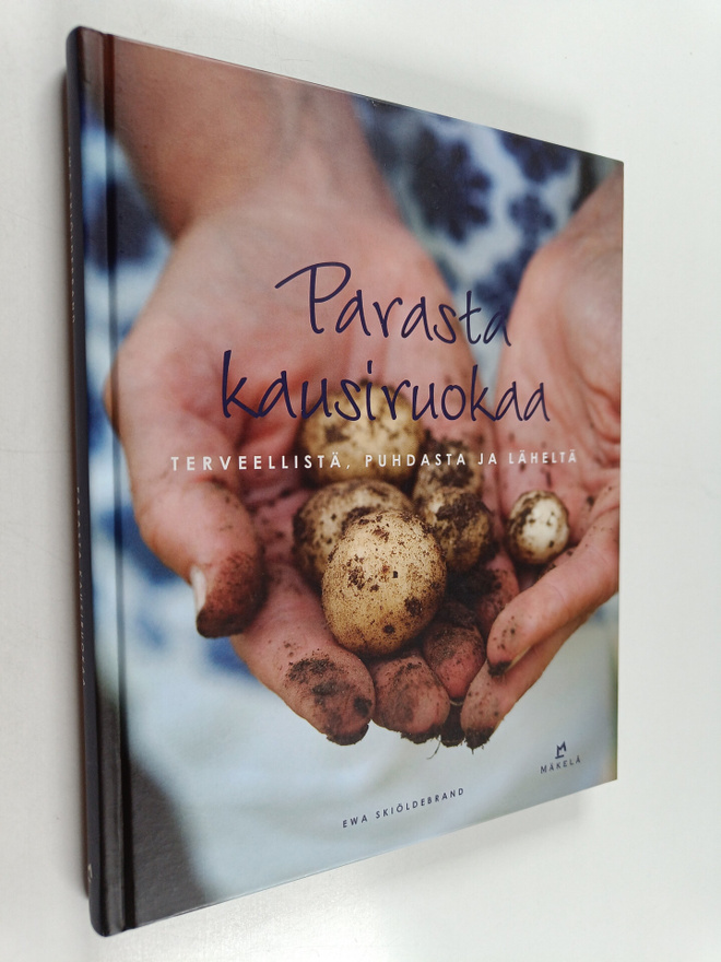 Ewa Skiöldebrand : Parasta kausiruokaa : terveellistä, pu...