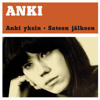 Anki: Anki yksin / Sateen jälkeen (CD, uusi)