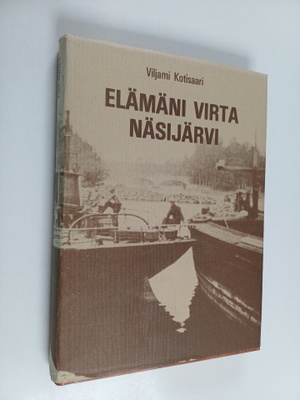 Viljami Kotisaari : Elämäni virta - Näsijärvi