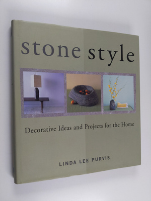 Linda Lee Purvis : Stone style : decorative ideas and pro...