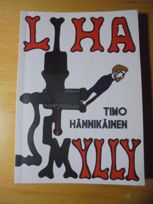 Timo Hännikäinen: Lihamylly