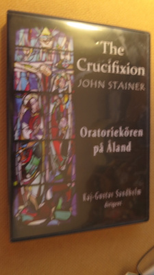 Oratoriokören på Åland: John Stainer - The Crucifixion CD