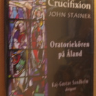 Oratoriokören på Åland: John Stainer - The Crucifixion CD - pikkukuva 1