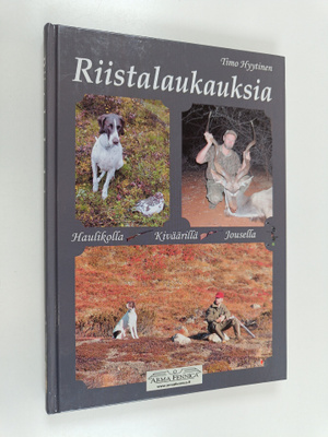 Timo Hyytinen : Riistalaukauksia haulikolla, kiväärillä j...