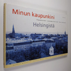 Jeanette Björkqvist : Minun kaupunkini : tunnetut suomala... - pikkukuva 1