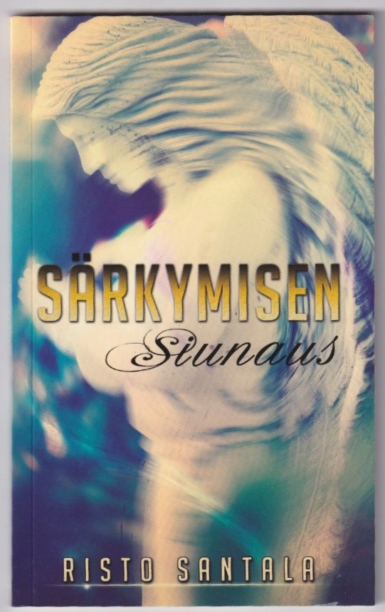 Risto Santala: Särkymisen siunaus