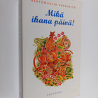 Mikä ihana päivä! : kertomuksia Venäjästä - pikkukuva 1