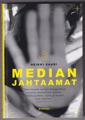 Heikki Saari: Median jahtaamat
