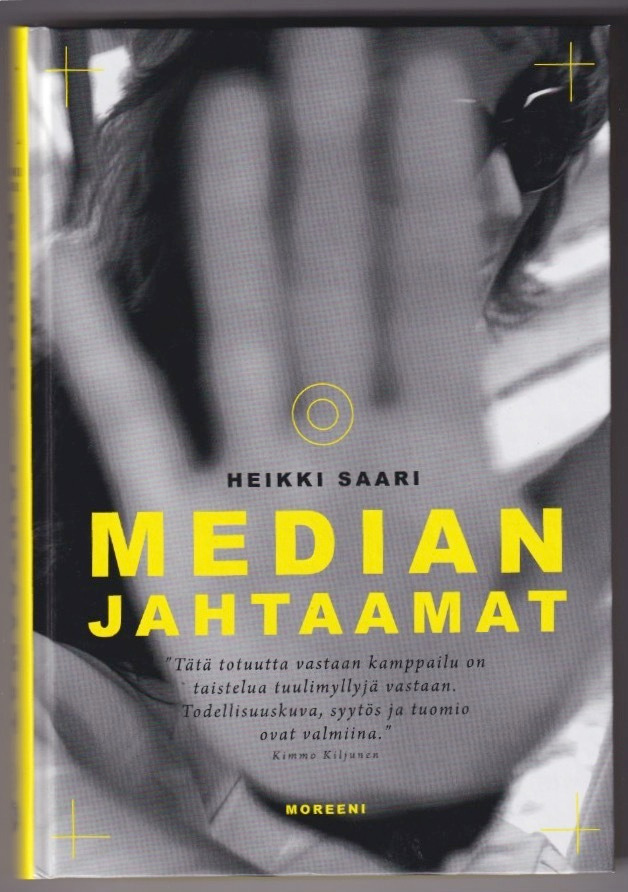 Heikki Saari: Median jahtaamat