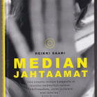 Heikki Saari: Median jahtaamat - pikkukuva 1