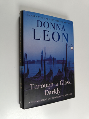 Donna Leon : Through a glass, darkly