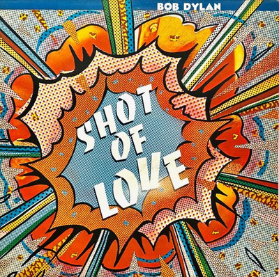 Bob Dylan – Shot Of Love