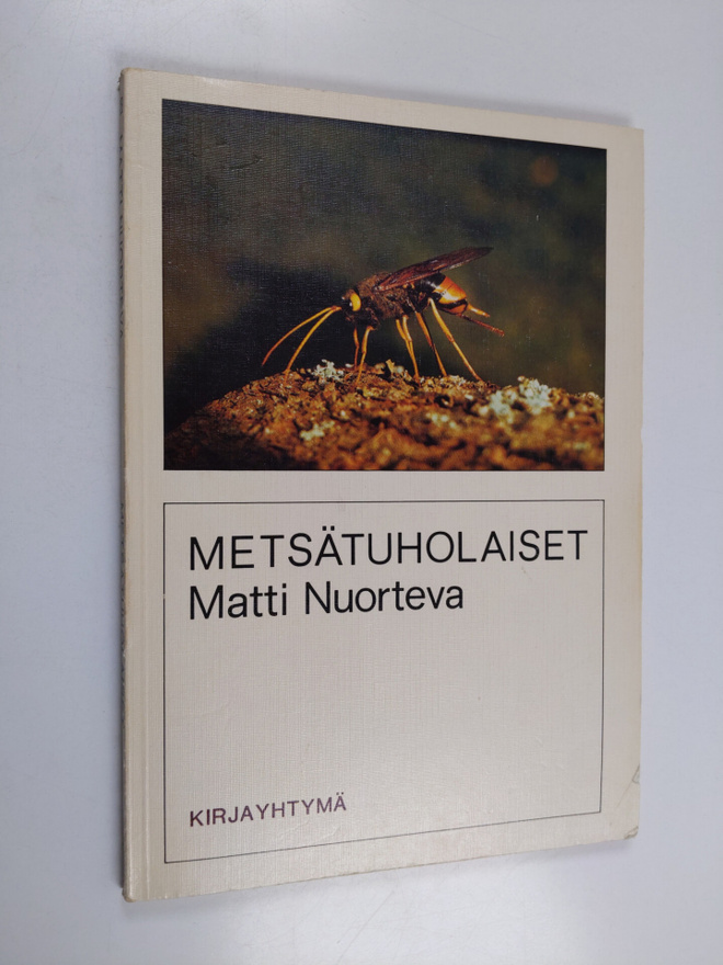 Matti Nuorteva : Metsätuholaiset