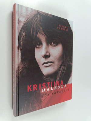 Pirkko Vekkeli : Kristiina Halkola : jos rakastat