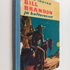 Sven Ingvar : Bill Brandon ja kultarosvot : seikkailuromaani - pikkukuva 1