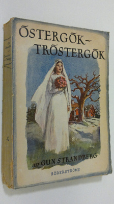 Gun Strandberg : Östergök-Tröstergök