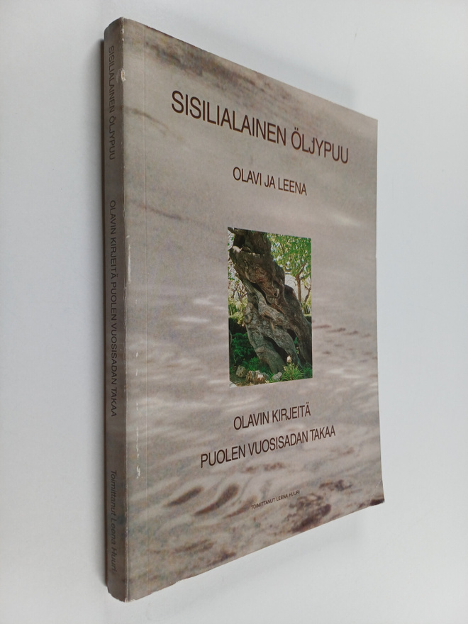 Olavi Huuri : Sisilialainen öljypuu : Olavi ja Leena : Ol...