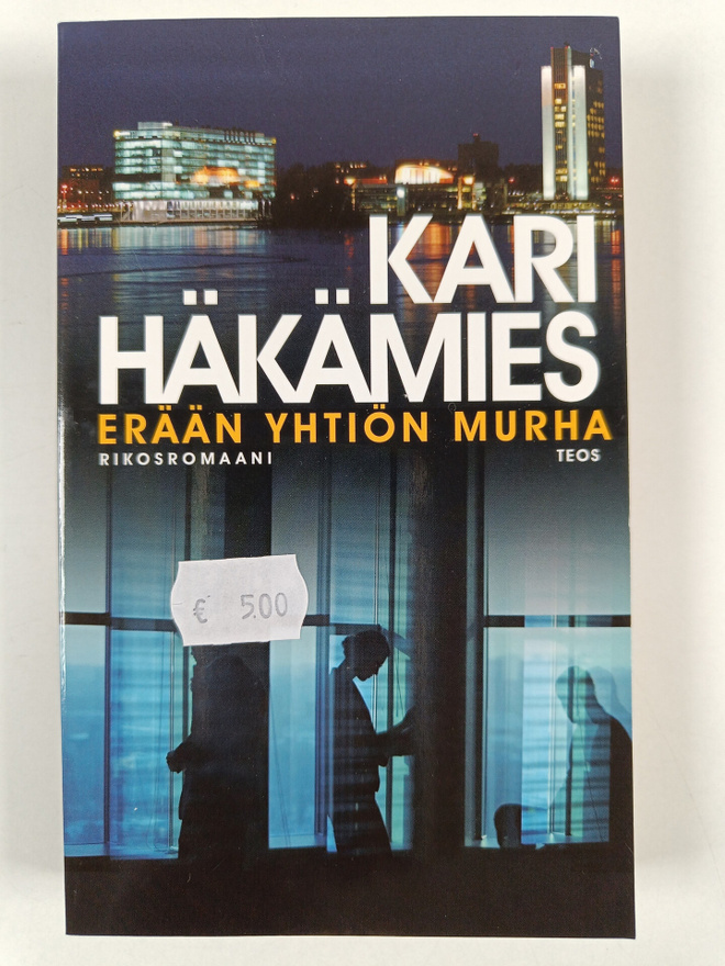 Kari Häkämies : Erään yhtiön murha : rikosromaani