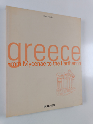 Henri Stierlin : Greece - From Mycenae To The Parthenon