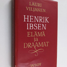 Lauri Viljanen : Henrik Ibsen : elämä ja draamat - pikkukuva 1
