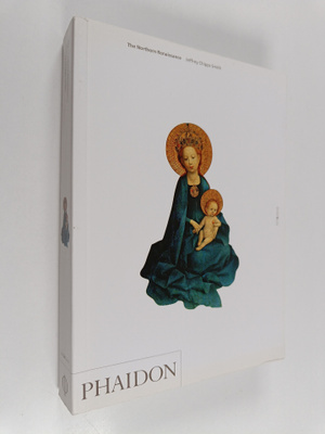 Jeffrey Chipps Smith : The Northern Renaissance