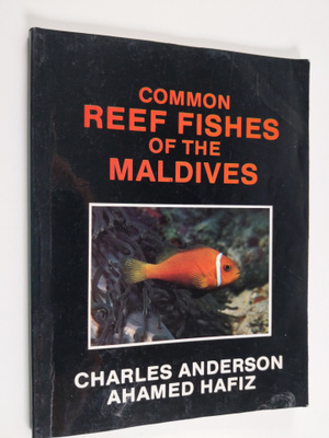 Charles Anderson : Common reef fishes of the Maldives 1