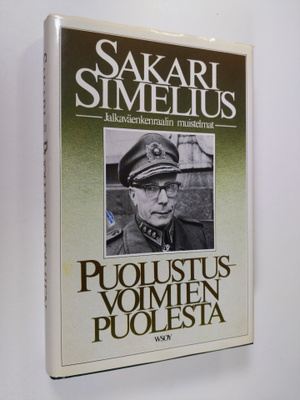 Sakari Simelius : Puolustusvoimien puolesta : jalkaväenke...