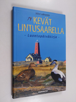 Juha Laaksonen : Kevät lintusaarella : luontopäiväkirja