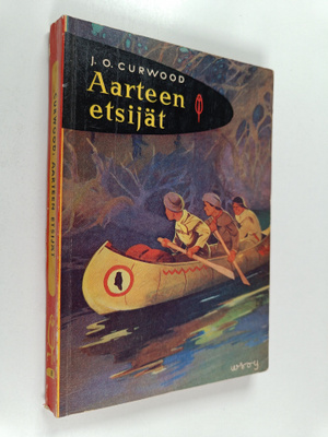 James Oliver Curwood : Aarteen etsijät