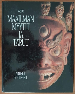 Arthur Cotterell: Maailman myytit ja tarut