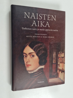 Naisten aika : valkoinen varis ja muita oppineita naisia