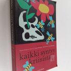 Jaakko Hämeen-Anttila ym. : Kaikki syntyy kriisistä - pikkukuva 1