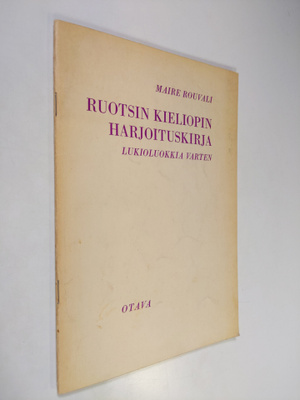 Maire Rouvali : Ruotsin kieliopin harjoituskirja lukioluo...