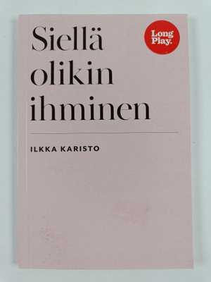 Ilkka Karisto : Siellä olikin ihminen